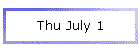Thu July 1